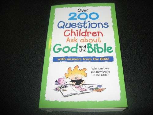 Over 200 Questions Children Ask about God and the Bible – Paperback – GOOD