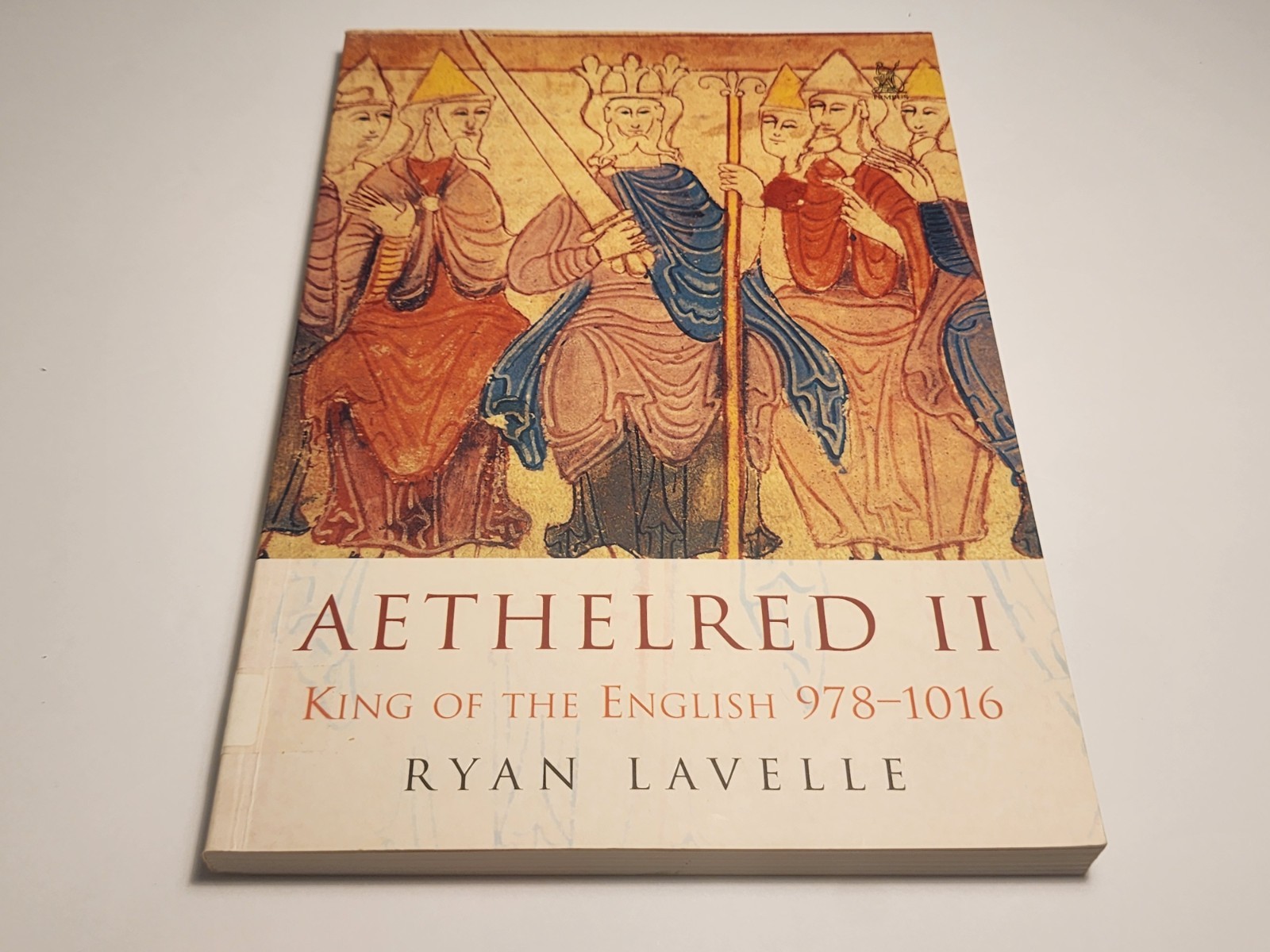Aethelred II King of the English 978-1016 by Ryan Lavelle Paperback