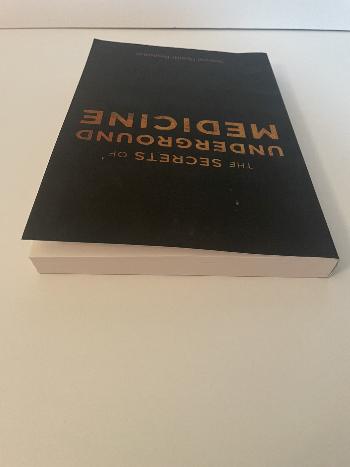 The Secrets of Underground Medicine (Paperback, 2018) Natural Health Response