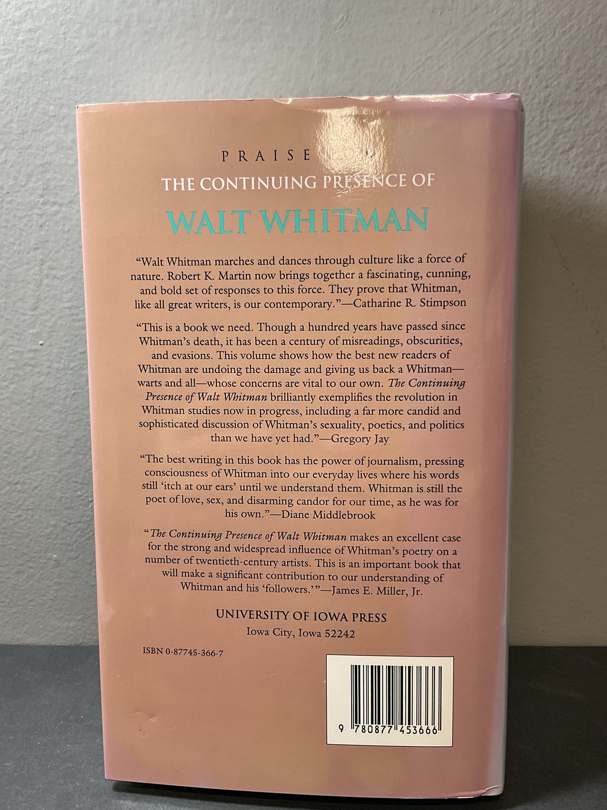 The Continuing Presence of Walt Whitman Robert K. Martin 1st Ed. HC Inscribed