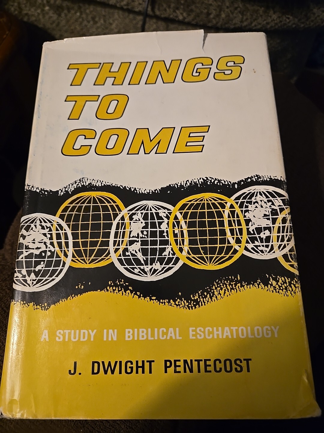 Things To Come By J. Dwight Pentecost. HB w/dust Jacket Sm Tears On Dj See Pics