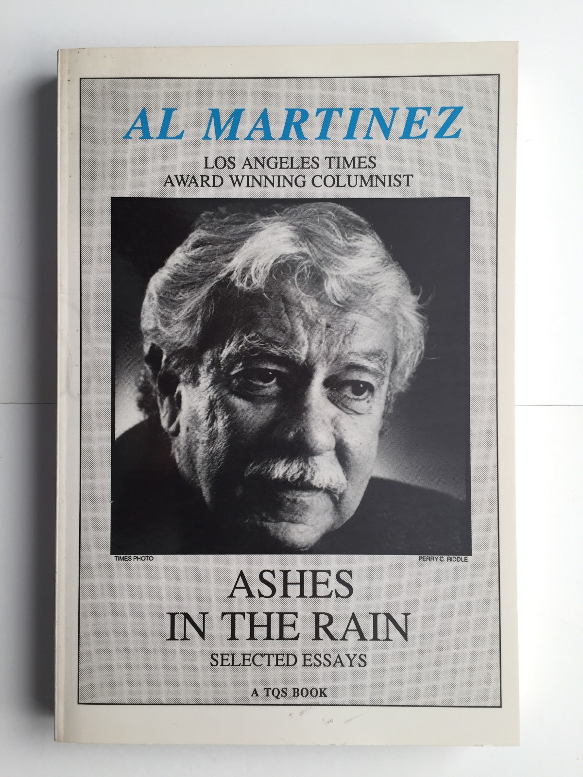 LA TIMES AL MARTINEZ Ashes In the Rain signed tpb 1st ed Essays Journalism