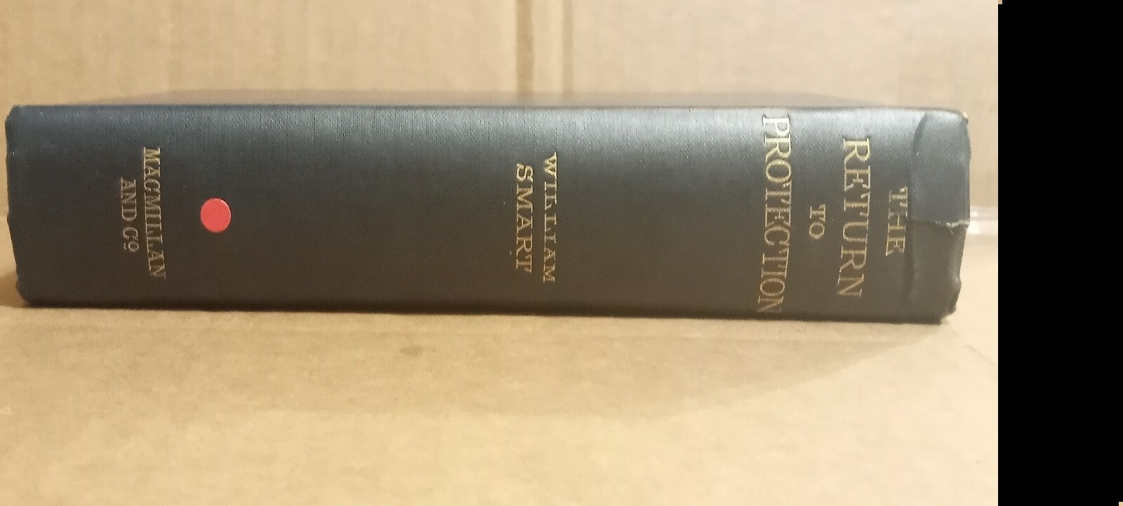 1904 The Return to Protection William Smart First Edition Antique Book
