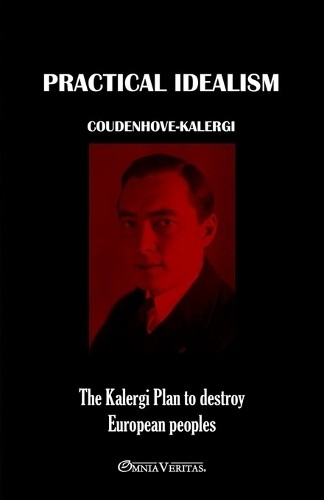 Richard Coudenhove-Kalergi Practical Idealism (Paperback)