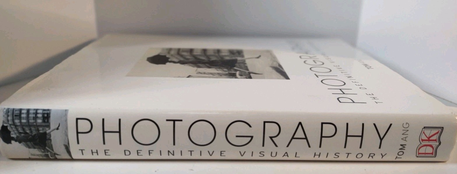 Photography : Hardcover The Definitive Visual History by Tom Ang