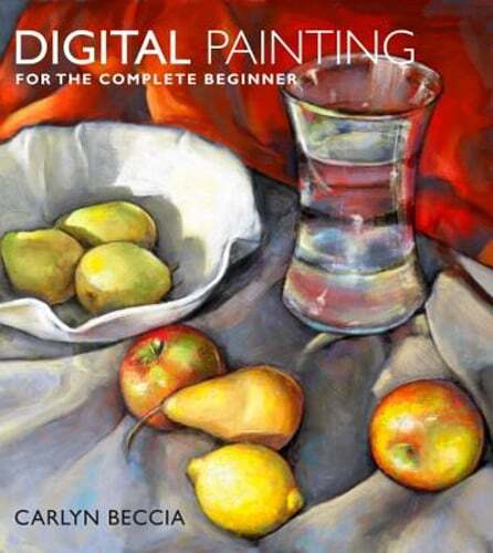 Digital Painting for the Complete Beginner by Carlyn Beccia: Used
