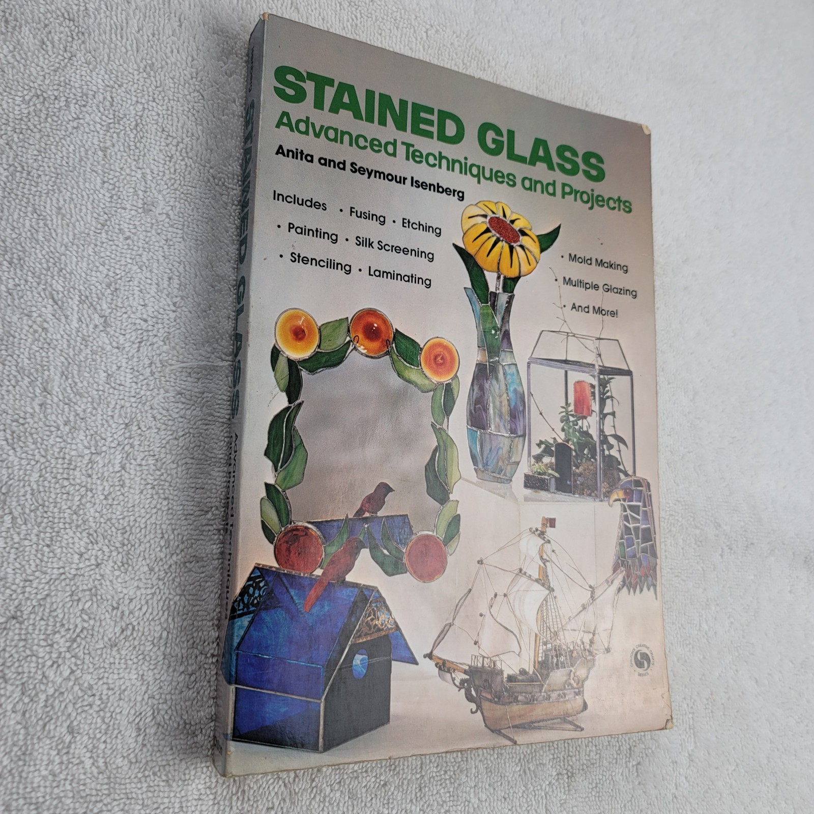 Stained Glass Advanced Techniques and Projects by Anita Isenberg (1976) SC