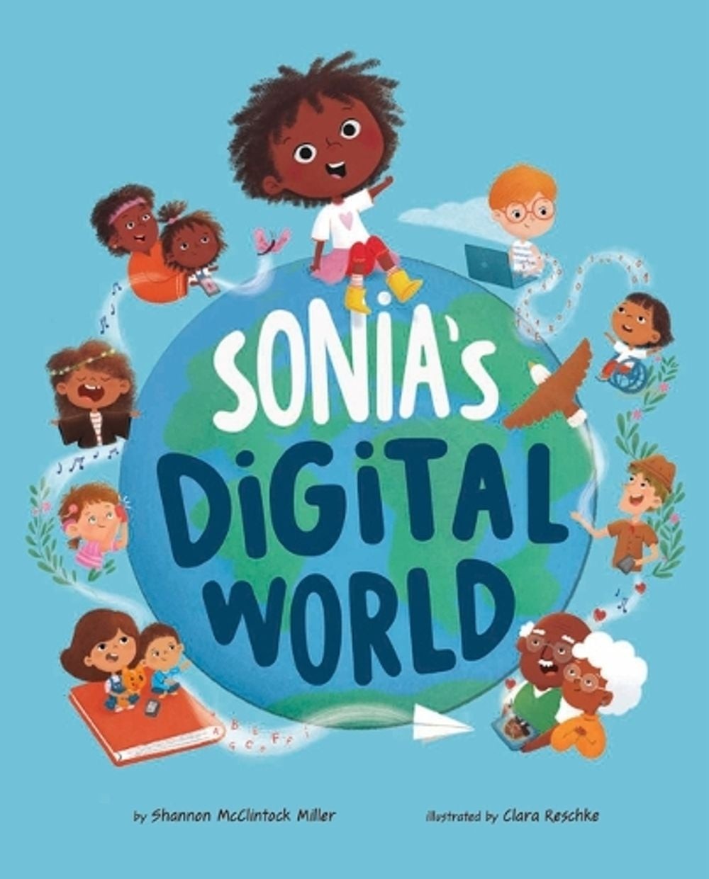 Sonia’s Digital World by Shannon McClintock Miller Paperback Book