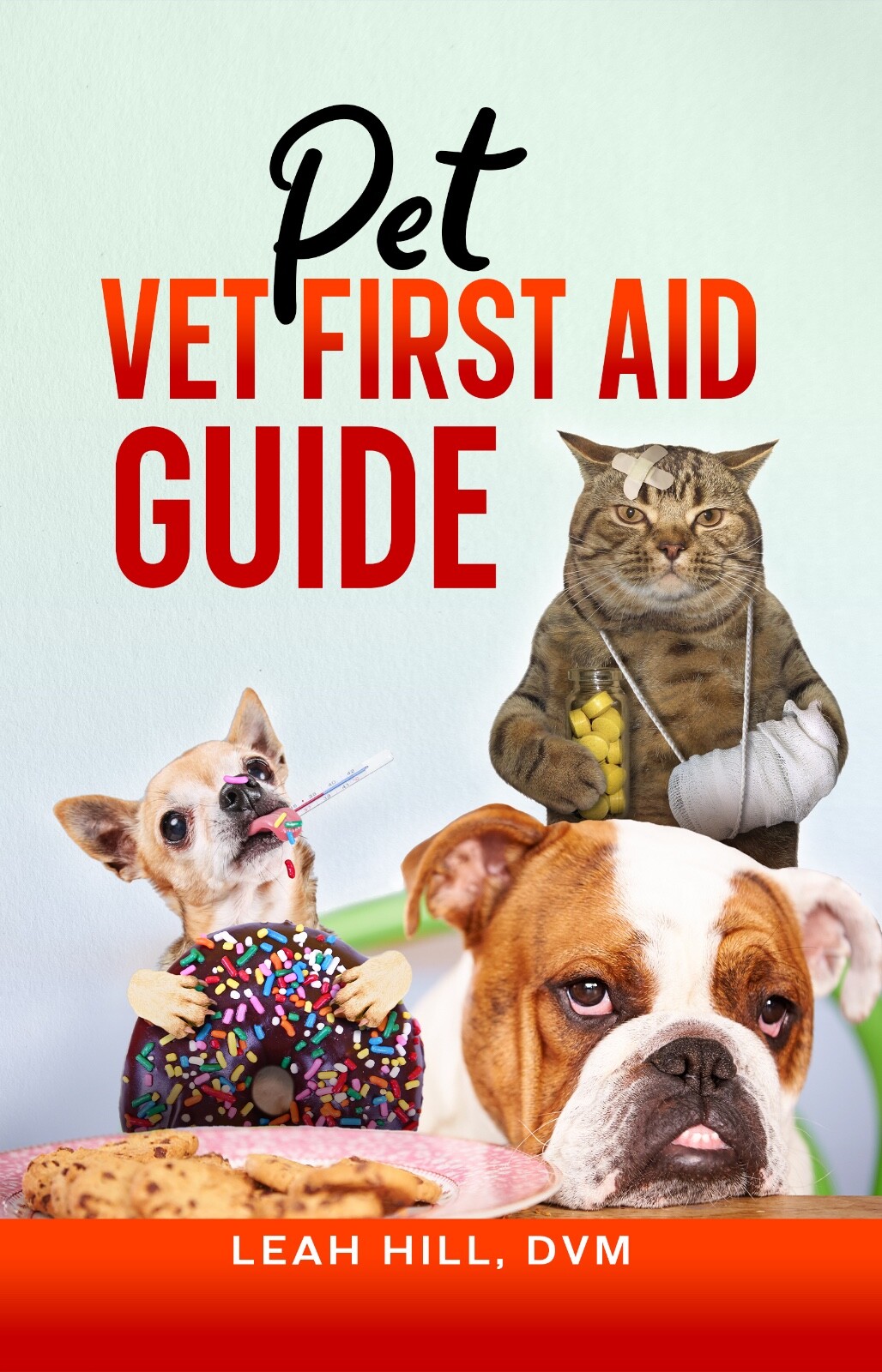 Pet Vet First Aid Guide Spiral Bound by Leah Hill, DVM. 8.5 x 5.5