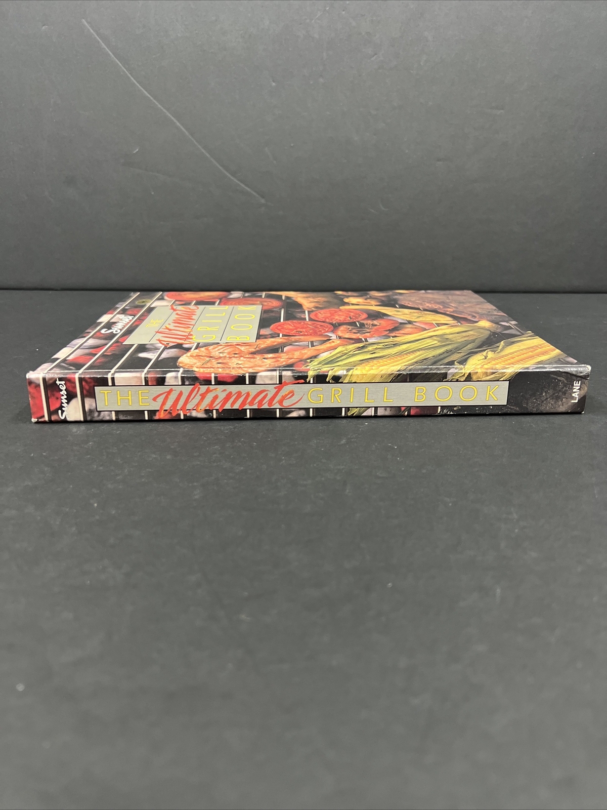 The Ultimate Grill Book Sunset Magazine Lane Publishing 1989 Cookbook Hardcover
