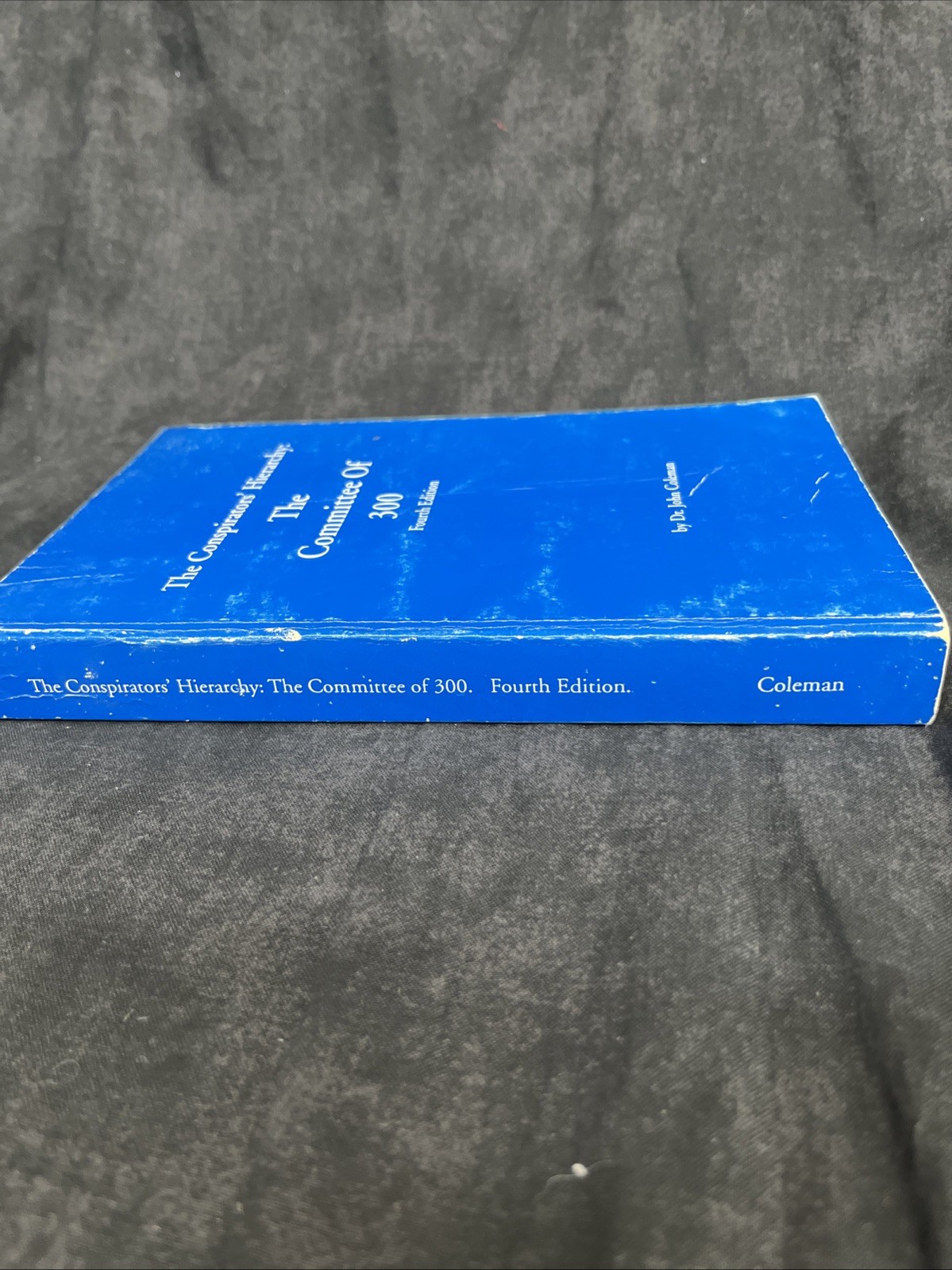 The Conspirators ‘Hierarchy: The Committee of 300 by Coleman 4th Ed. (1997)