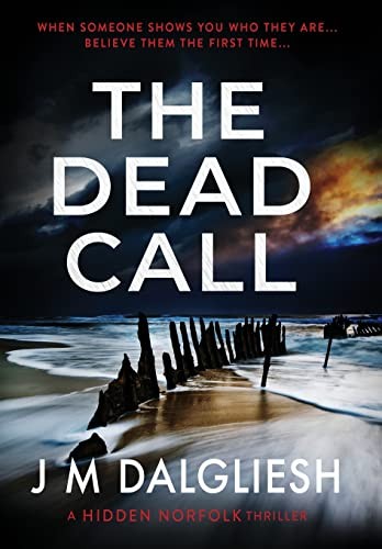 The Dead Call: 6 (Hidden Norfolk) by Dalgliesh, J M Hardback Book The Fast Free