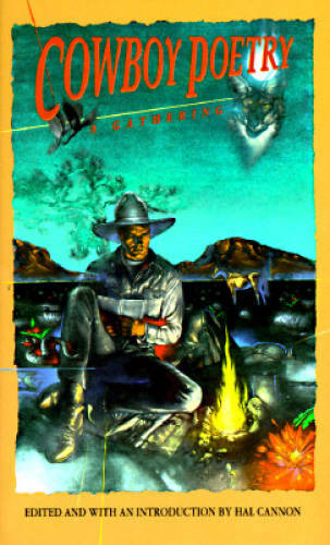Cowboy Poetry: A Gathering – Paperback By Cannon, Hal – GOOD