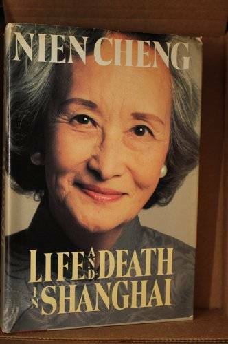 Life and Death in Shanghai – Hardcover By Cheng, Nien – ACCEPTABLE