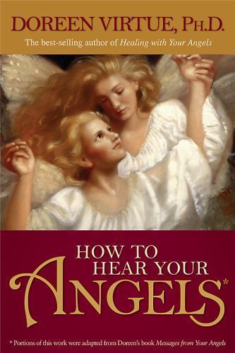 How to Hear Your Angels – Doreen Virtue, 1401917054, paperback