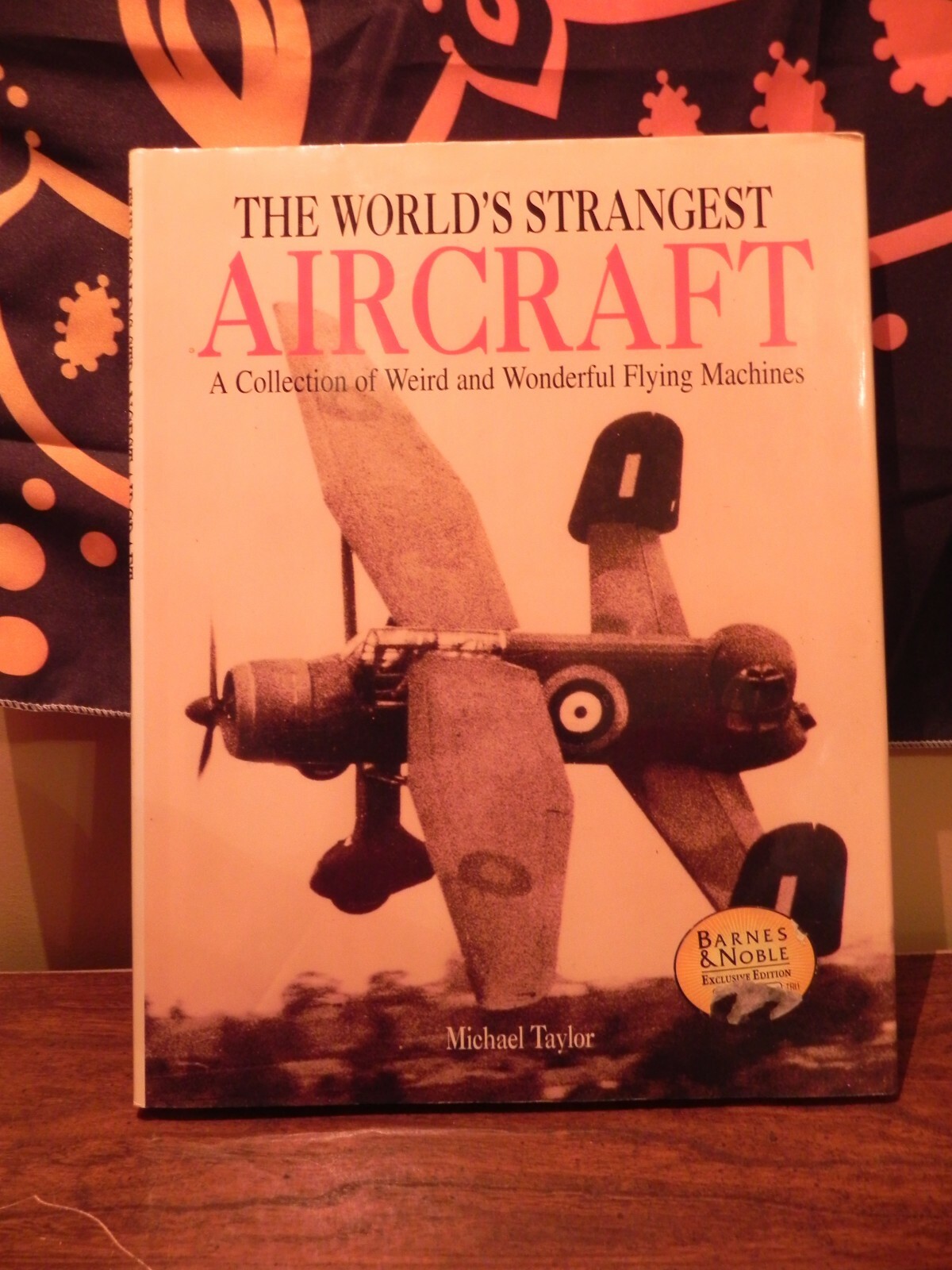 The World’s Strangest Aircraft By Michael Taylor, 1996 Barnes & Noble