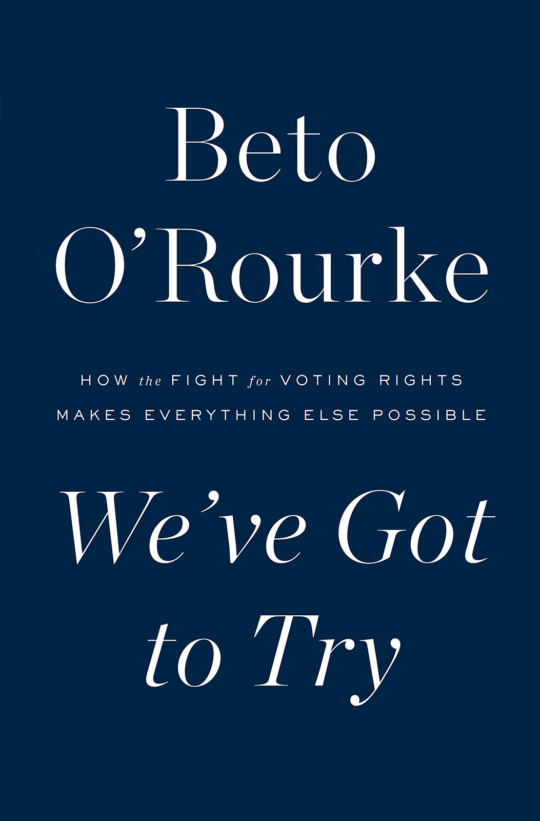 We’ve Got to Try: How the Fight for Voting Rights Makes Everything Else Poss…