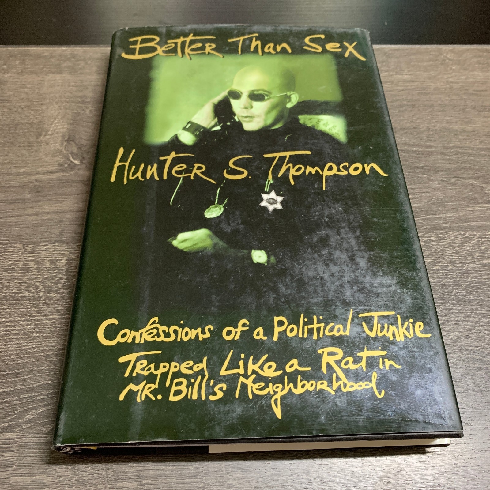 Better Than Sex by Hunter S. Thompson 1994 First Edition Hardcover Gonzo Papers