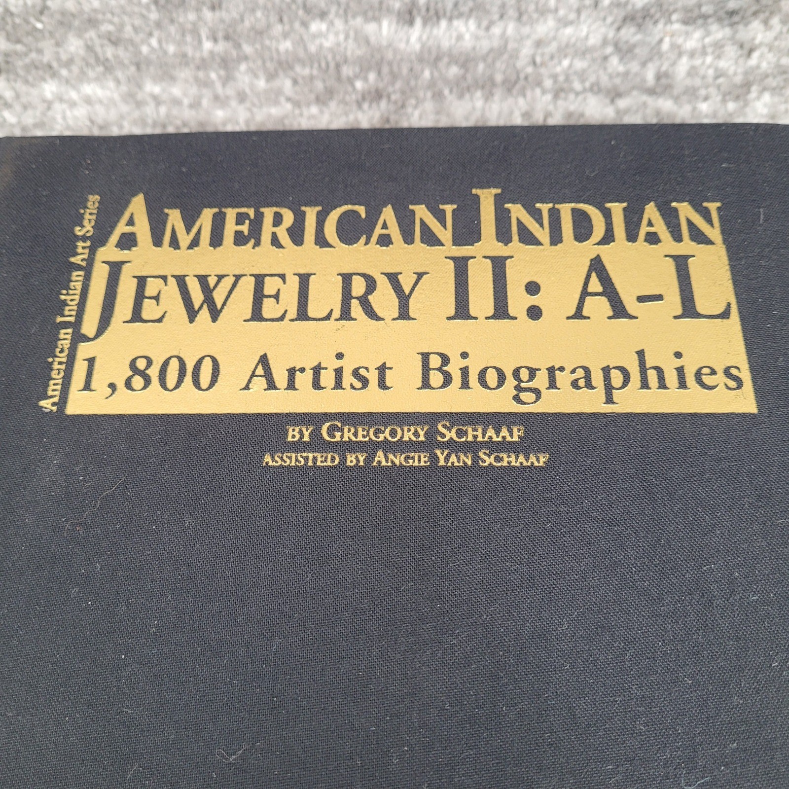 American Indian Jewelry II: A-L 1,800 Artist Biographies Gregory Schaaf Book