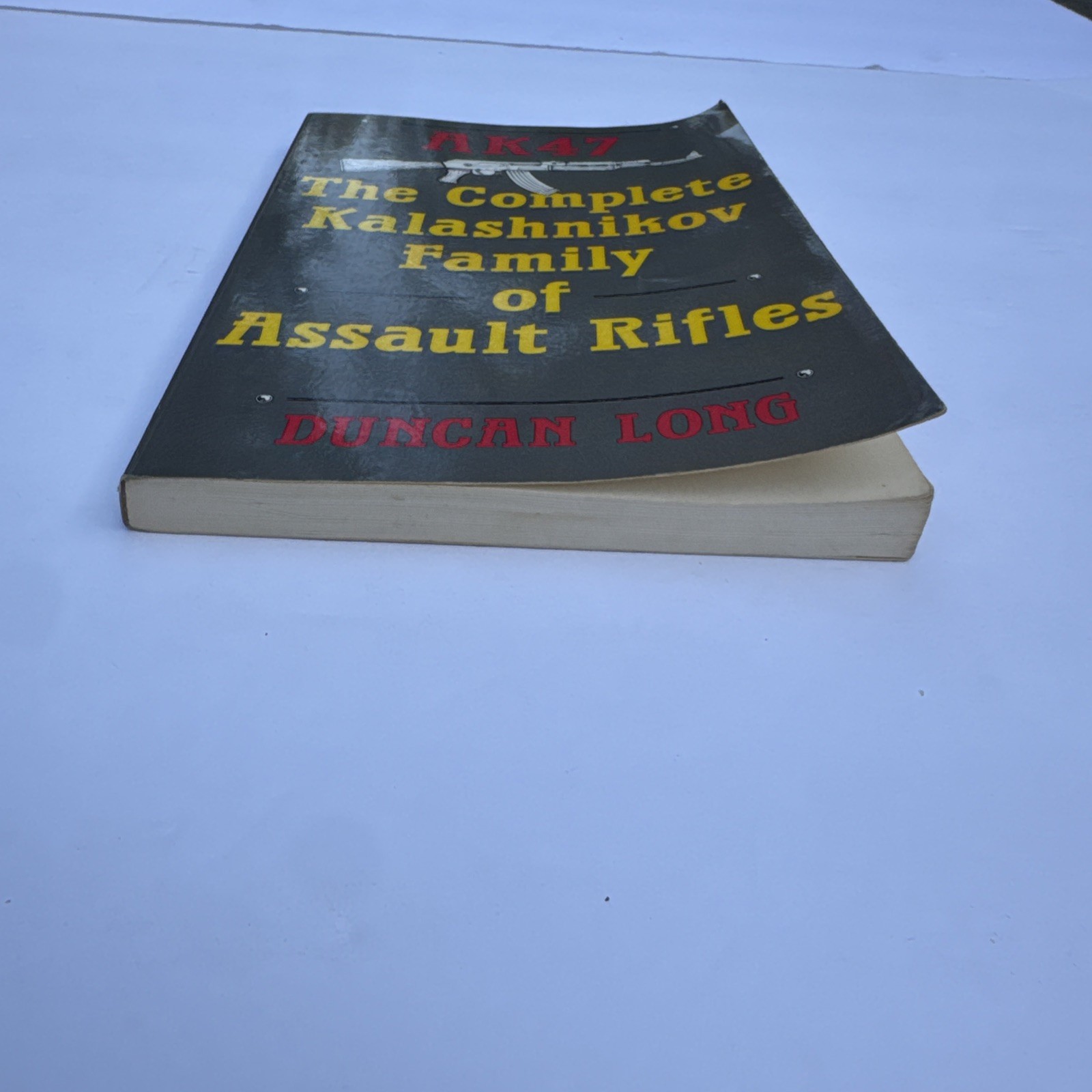 AK47 Complete Kalashnikov Family of Assault Rifles Duncan Long Paladin Book