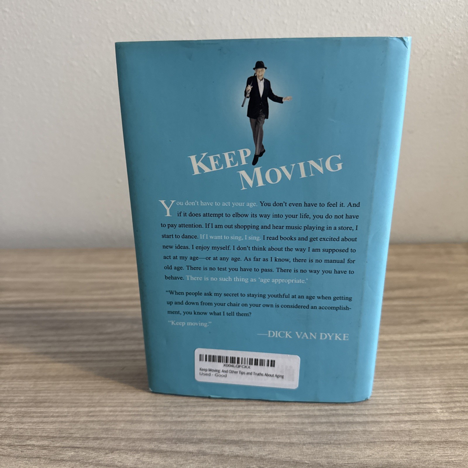Keep Moving: And Other Tips and Truths About Living Well Longer, Van Dyke, Dick,