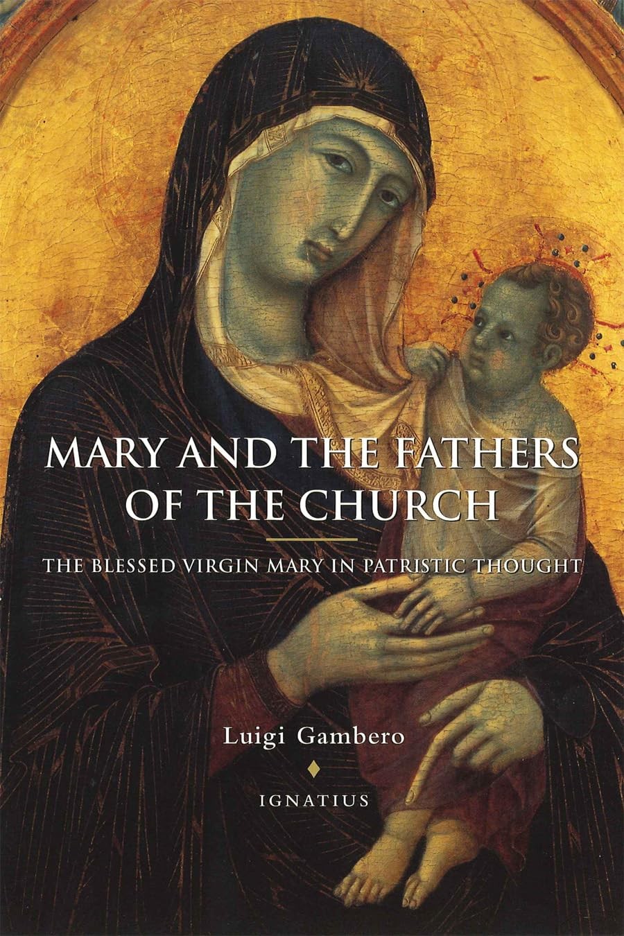 Mary and the Fathers of the Church: The Blessed Virgin Mary in Patristic Tho…