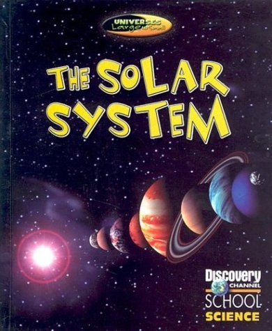 THE SOLAR SYSTEM (DISCOVERY CHANNEL SCHOOL SCIENCE) By Lorraine Hopping VG