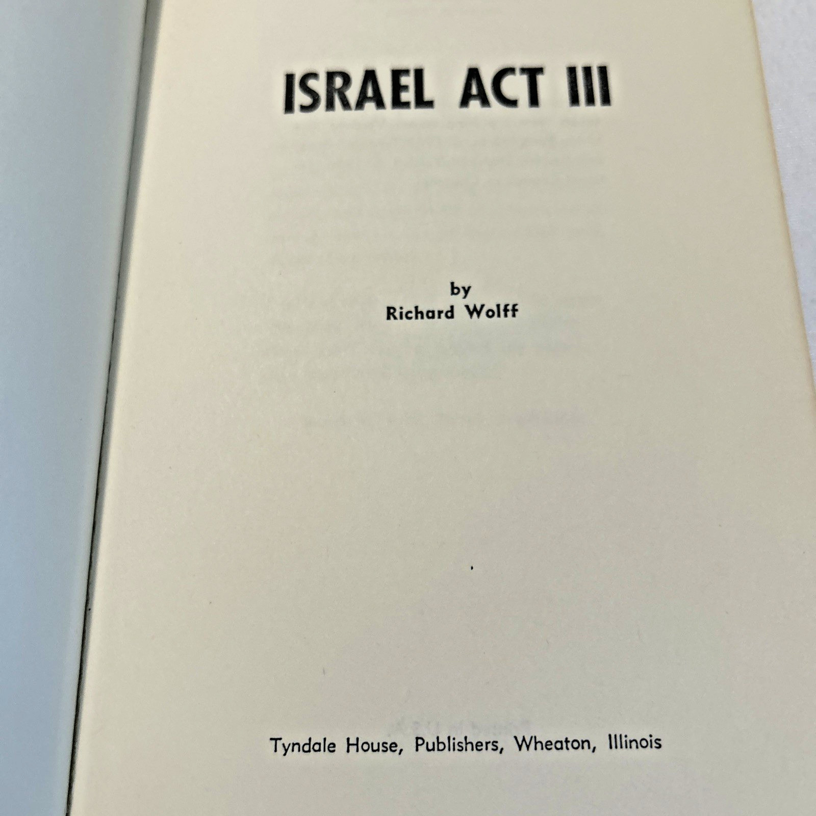 Israel Act III (1967) ~ Richard Wolff ~ The Bible and the Mideast ~ Paperback