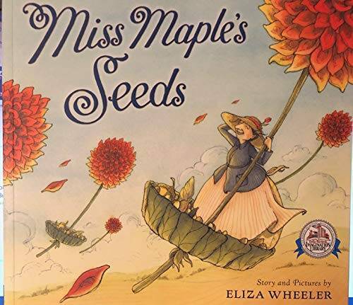 Miss Maple’s Seeds – Paperback By Wheeler, Eliza – GOOD