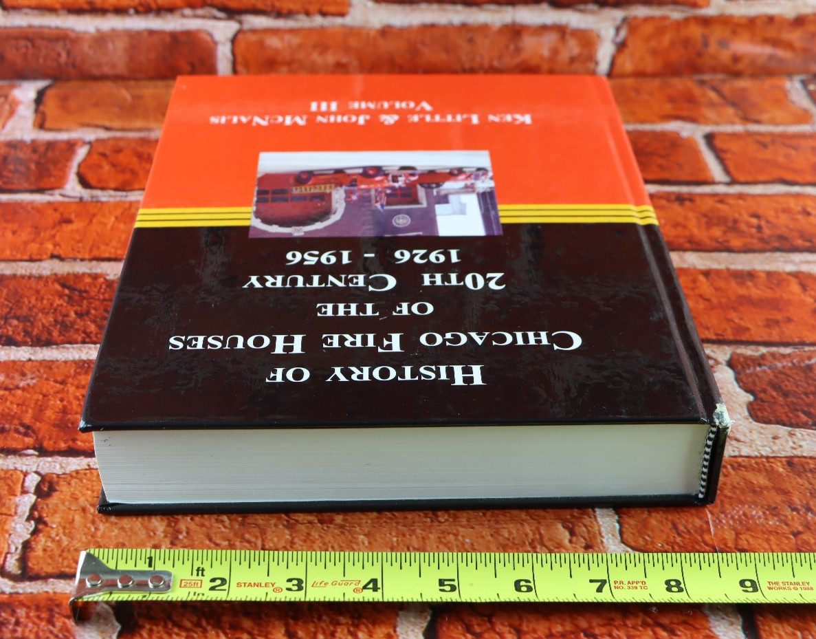 History of Chicago Fire Houses 20th Century 1926-1956 Volume III Little McNalis