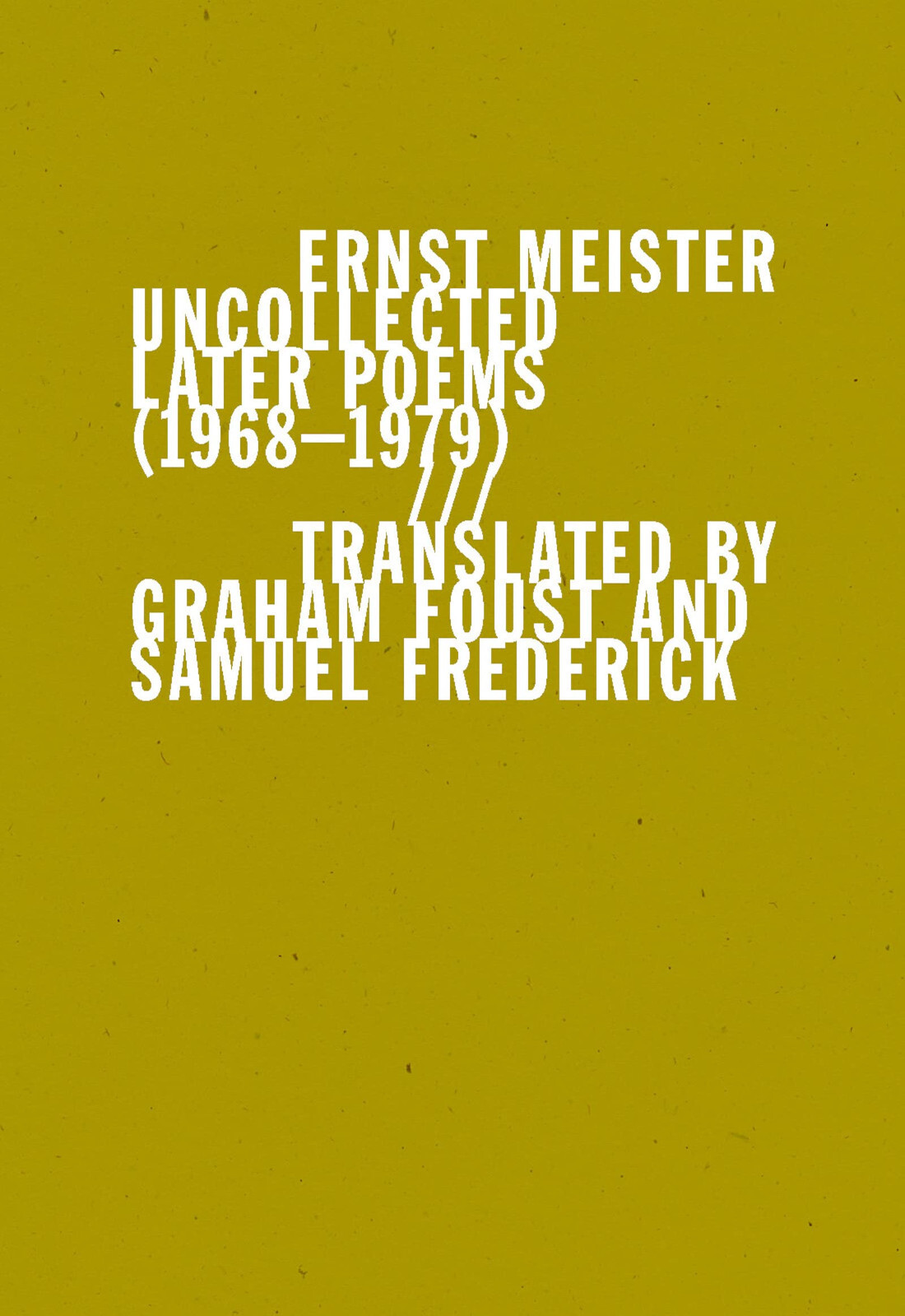 Uncollected Later Poems (1968-1979) by Ernst Meister – Misprinted Edition