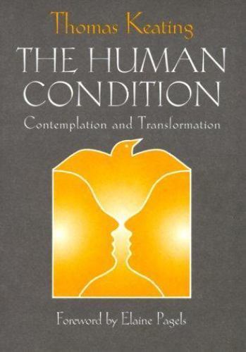 The Human Condition: Contemplation and Transformation (Wit Lectures-Harvard Div