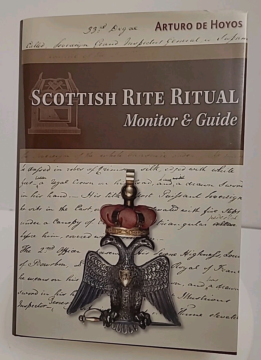 SCOTTISH RITE RITUAL MONITOR AND GUIDE By Arturo De Hoyos FIRST EDITION