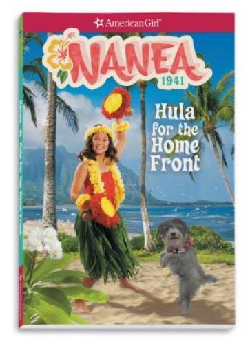 Nanea: Hula for the Home Front (American Girl Historical Characters) – GOOD