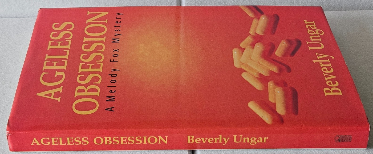 Signed: Ageless Obsession, Beverly Ungar. Sunstone Press, Santa Fe, 2004. HCDJ.