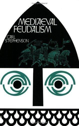 Mediaeval Feudalism, Stephenson, Carl, Excellent Book