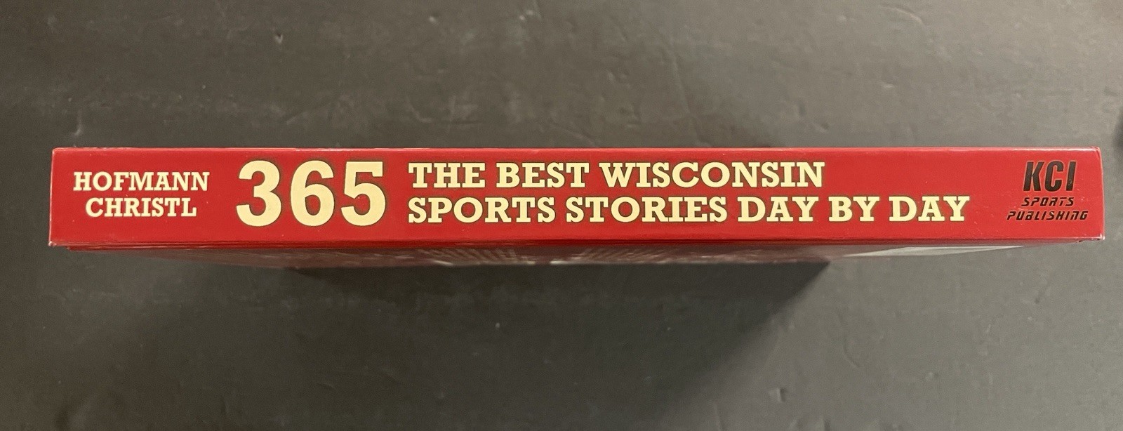 365 BEST WISCONSIN SPORTS STORIES DAY BY DAY by Hofmann & Christl (2010, HC) VG