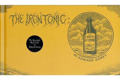 The Iron Tonic: Or, A Winter Afternoon in Lonely Valley – Hardcover – GOOD