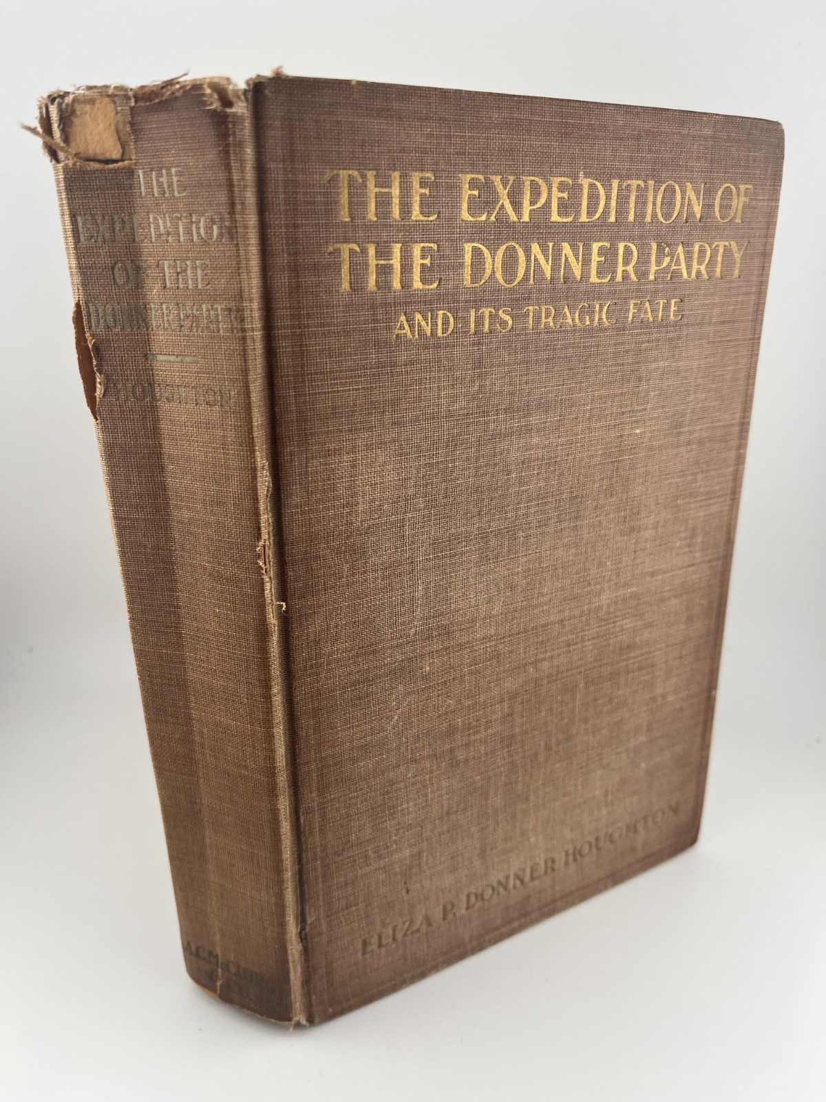 1911 THE EXPEDITION of the DONNER PARTY by Eliza Donner Houghton, 1st Edition