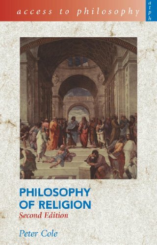 Philosophy of Religion (Access to Philosophy) By Peter Cole. 978