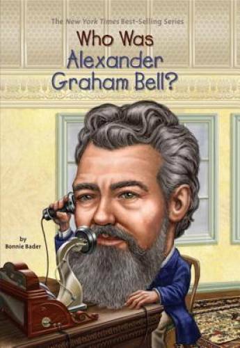 Who Was Alexander Graham Bell? – Paperback By Bader, Bonnie – VERY GOOD