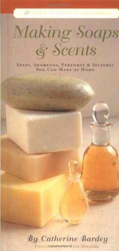 Making Soaps & Scents: Soaps, – Hardcover, by Catherine Bardey – Very Good
