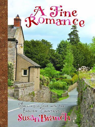 A Fine Romance: Falling in Love With the English Countryside by Susan Branch