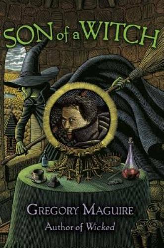 Son of a Witch – Hardcover By Maguire, Gregory – GOOD