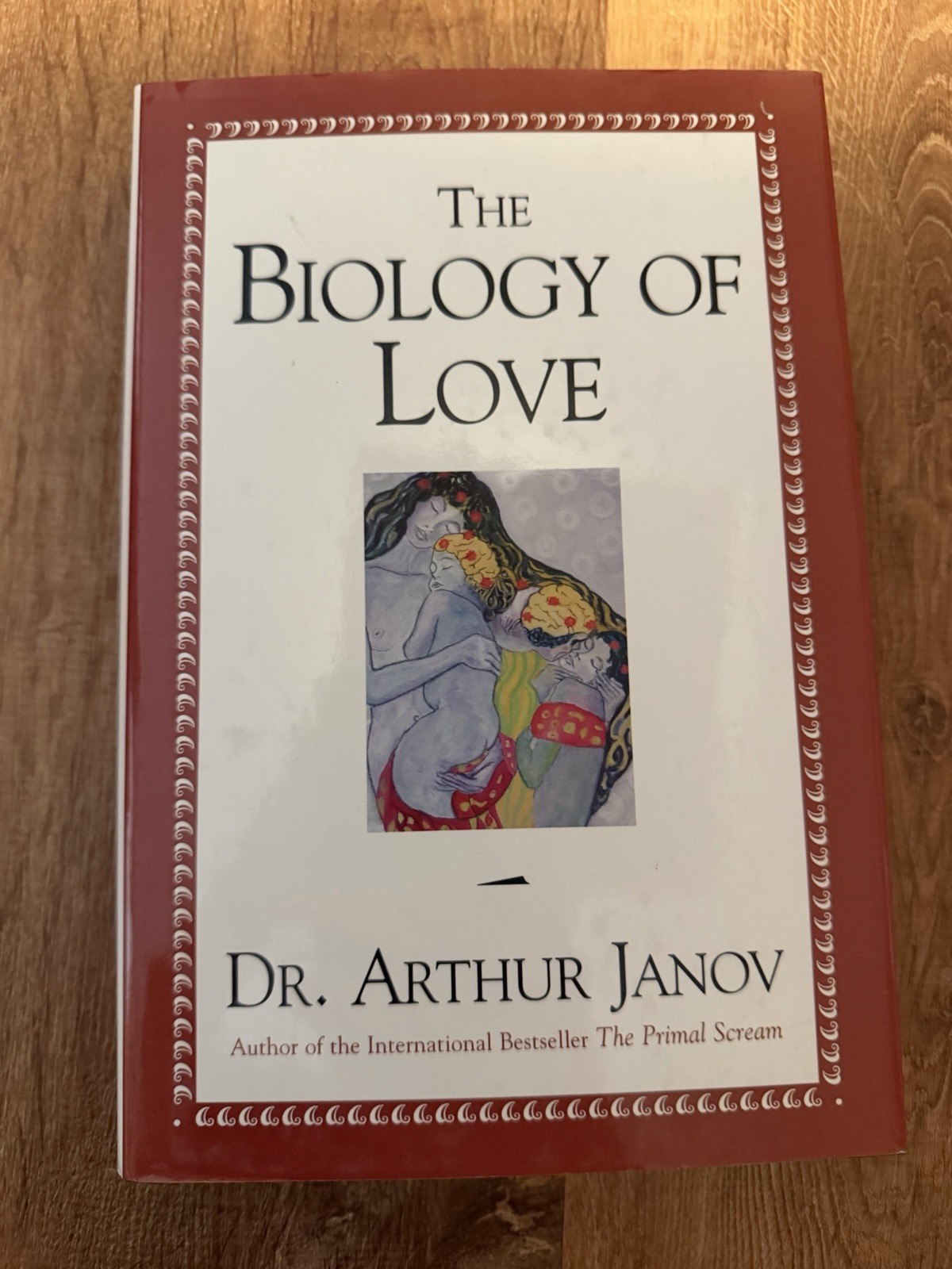 Biology of Love by Arthur Janov (2000, Hardcover)