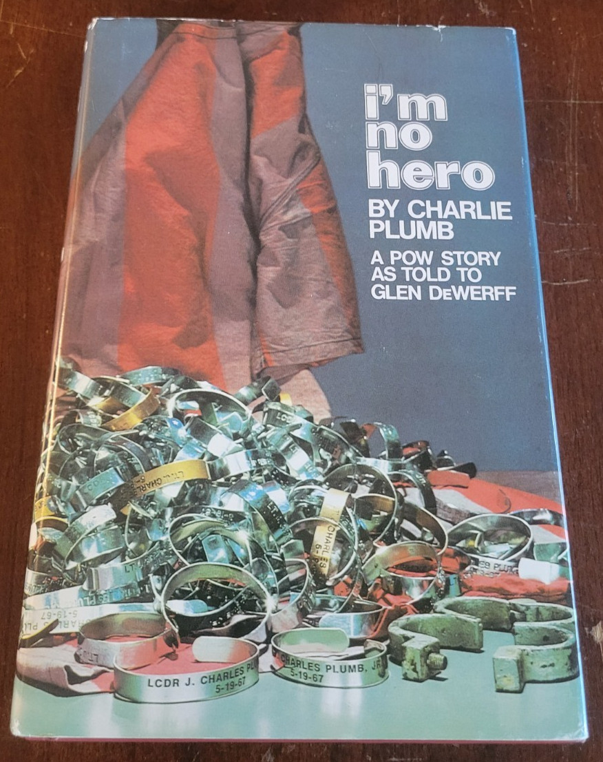 I’m No Hero – SIGNED by Charlie Plumb – 2005 HC DJ Vietnam War POW Military