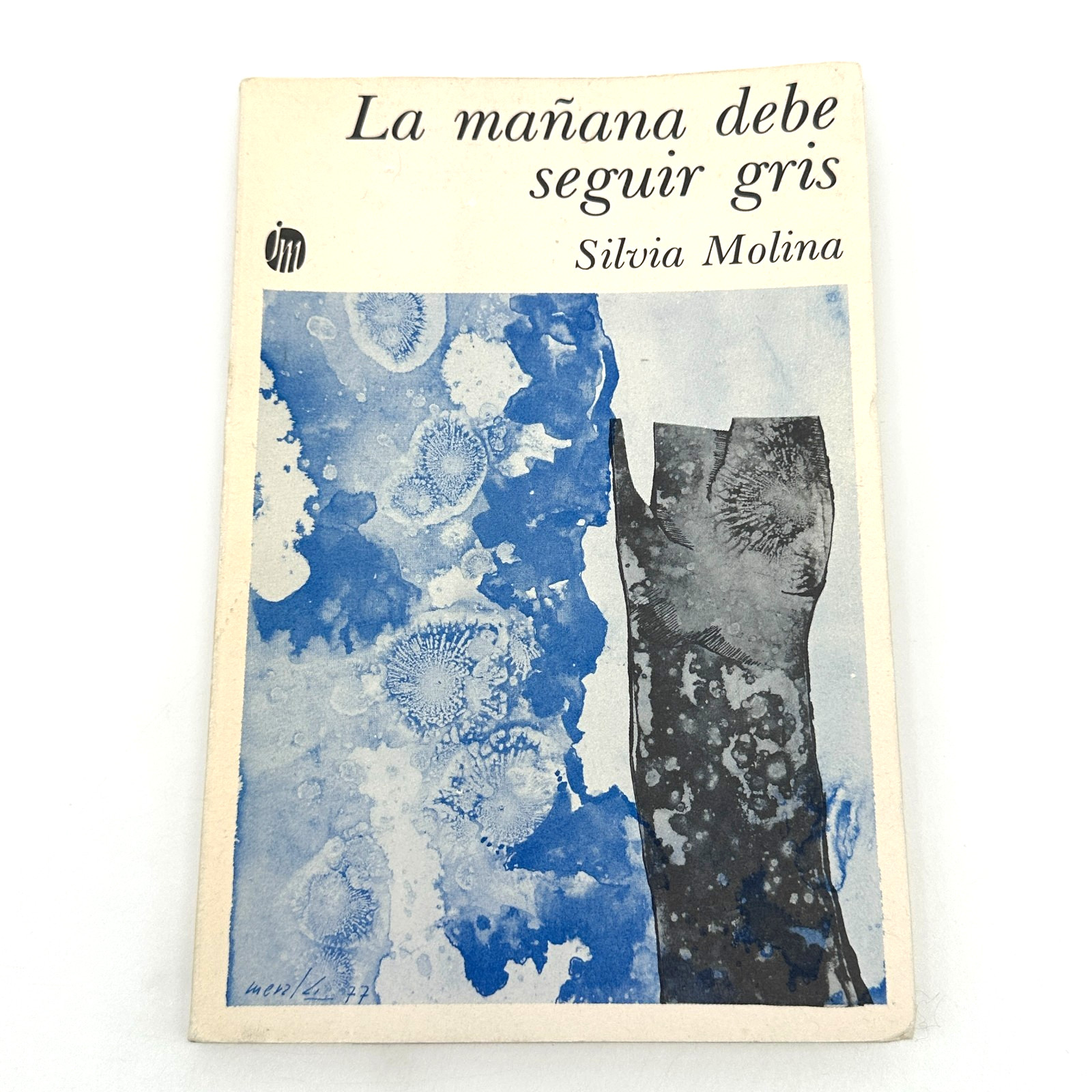 La mañana debe seguir gris Silvia Molina Primera Edición 1977 Joaquín Mortiz