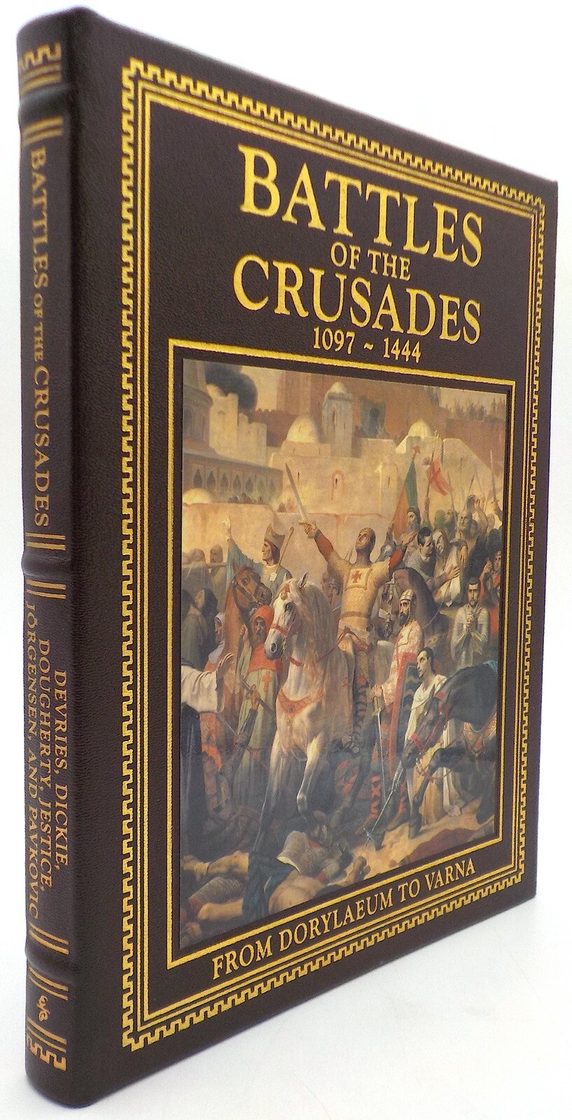 BATTLE OF THE CRUSADES 1097-1444 Devries The Easton Press Military History
