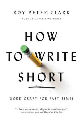 How to Write Short: Word Craft for Fast Times – Paperback – VERY GOOD