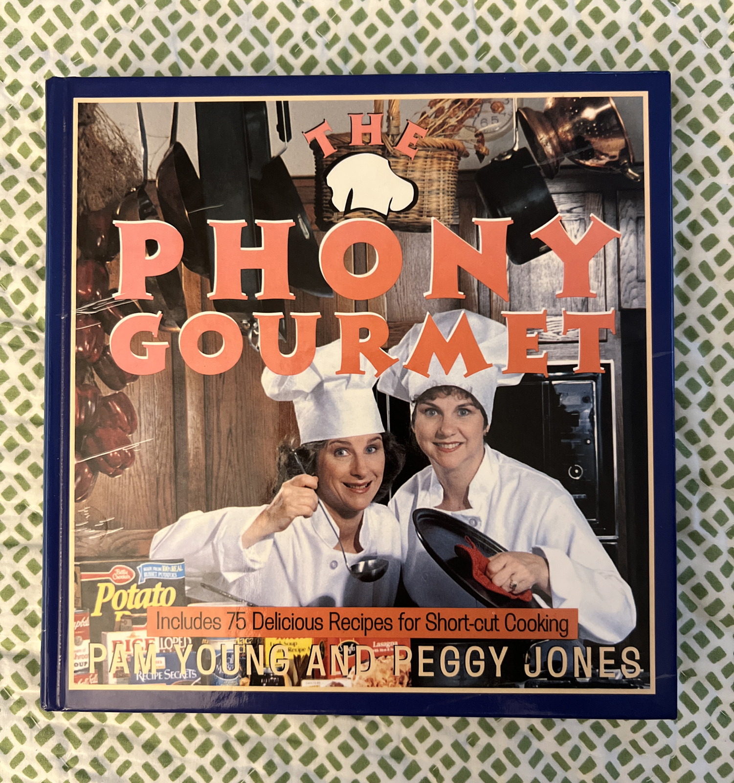 The Phony Gourmet : Includes 75 Delicious Recipes for Short-Cut Cooking by Peggy